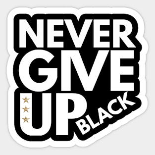 Never give up Sticker